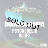 BUDDHA MAFIA/PSYCHEDELIC BLUES