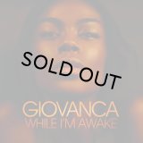 GIOVANCA/WHILE I'M AWAKE
