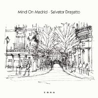 SALVATOR DRAGATTO/MIND ON MADRID