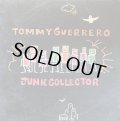 TOMMY GUERRERO/JUNK COLLECTOR