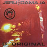 JERU THE DAMAJA/D. ORIGINAL