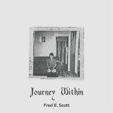 FRED E. SCOTT/JOURNEY WITHIN / EL LOBO