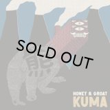KUMA/HONEY & GROAT
