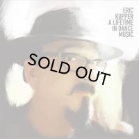 ERIC KUPPER/A LIFETIME IN DANCE MUSIC