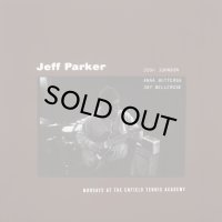 JEFF PARKER/Mondays at The Enfield Tennis Academy