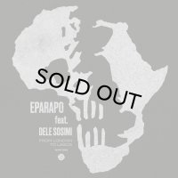 EPARAPO/FROM LONDON TO LAGOS (REMIXES) FEAT. DELE SOSIMI