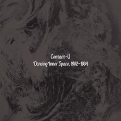 画像1: CONTACT-U/DANCING INNER SPACE, 1982-1984