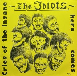 画像1: THE IDIOTS/CRIES OF THE INSANE