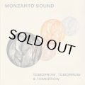 MONZANTO SOUND/TOMORROW, TOMORROW AND TOMORROW
