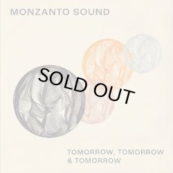 画像1: MONZANTO SOUND/TOMORROW, TOMORROW AND TOMORROW