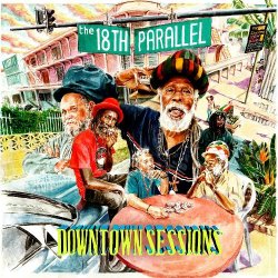 画像1: THE 18TH PARALLEL/DOWNTOWN SESSIONS