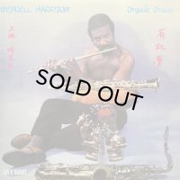 WENDELL HARRISON/ORGANIC DREAM
