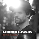 JARROD LAWSON/BE THE CHANGE