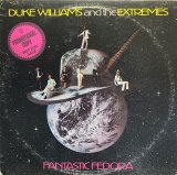 DUKE WILLIAMS AND THE EXTREMES/FANTASTIC FEDORA