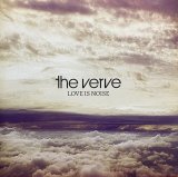 THE VERVE/LOVE IS NOISE