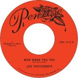 LOS YESTERDAYS/WHO MADE YOU YOU? / LOUIE LOUIE