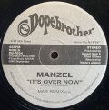 MANZEL/IT'S OVER NOW