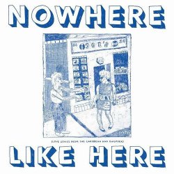 画像1: V.A./NOWHERE LIKE HERE : LOVE SONGS FROM THE CARIBBEAN & DIASPORA