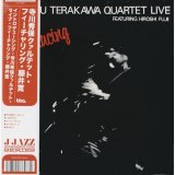 HIDEYASU TERAKAWA (寺川秀保)/Quartet Live Featuring Hiroshi Fujii