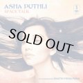 ASHA PUTHLI/SPACE TALK: WITH REMIXES BY DIMITRI FROM PARIS