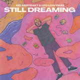 KID ABSTRAKT & LEO LOW PASS/STILL DREAMING