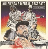 LOU PIENSA & MENTAL ABSTRATO/STILL IN TRANSIT