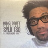 KING BRITT PRESENTS SYLK 130/RE-MEMBERS ONLY