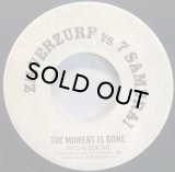 ZILVERZURF VS 7 SAMURAI/THE MOMENT IS GONE