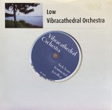 LOW / VIBRACATHEDRAL ORCHESTRA/DAVID & JUDE / STOLE SOME SENTIMENTAL JEWELLERY