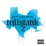 BUN B & STATIK SELEKTAH/TRILLSTATIK 2