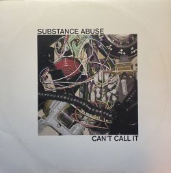 画像1: SUBSTANCE ABUSE/CAN'T CALL IT