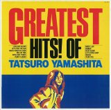 TATSURO YAMASHITA (山下達郎)/GREATEST HITS! OF TATSURO YAMASHITA