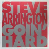 STEVE ARRINGTON/GOIN' HARD