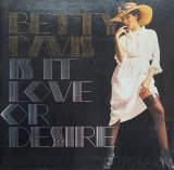 BETTY DAVIS/IS IT LOVE OR DESIRE