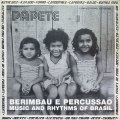 PAPETE/BERIMBAU E PERCUSSAO : MUSIC AND RHYTHMS OF BRASIL