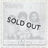 PAPETE/BERIMBAU E PERCUSSAO : MUSIC AND RHYTHMS OF BRASIL