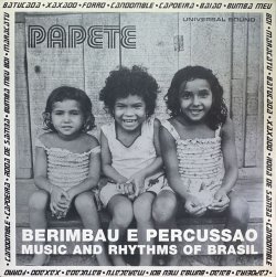 画像1: PAPETE/BERIMBAU E PERCUSSAO : MUSIC AND RHYTHMS OF BRASIL