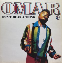 画像1: OMAR/DON'T MEAN A THING