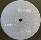 LATECIA/LOVE WILL MAKE IT RIGHT