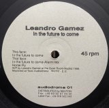 LEANDRO GAMEZ/IN THE FUTURE TO COME
