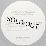 LEANDRO GAMEZ/IN THE FUTURE TO COME