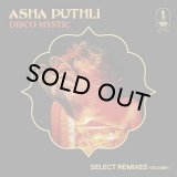 ASHA PUTHLI/DISCO MYSTIC: SELECT REMIXES VOLUME 1