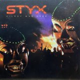 STYX/KILROY WAS HERE