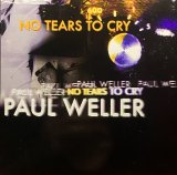 PAUL WELLER/NO TEARS TO CRY