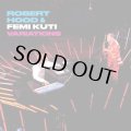 ROBERT HOOD & FEMI KUTI/VARIATIONS