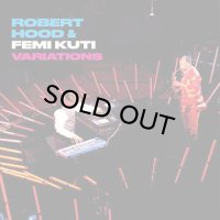 ROBERT HOOD & FEMI KUTI/VARIATIONS