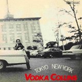 VODKA COLLINS (ウォッカ・コリンズ)/東京 - ニューヨーク
