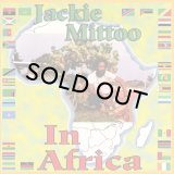 JACKIE MITTOO/IN AFRICA