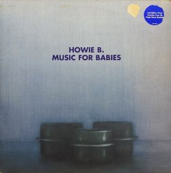 画像1: HOWIE B./MUSIC FOR BABIES