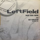 LEFTFIELD/MORE THAN I KNOW